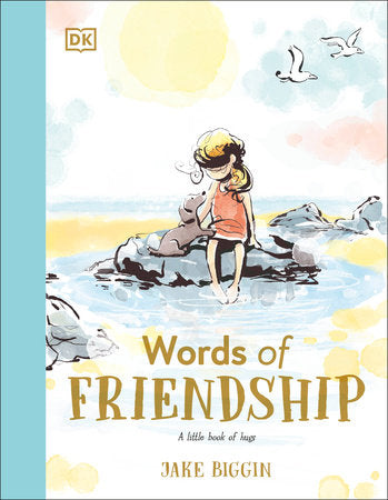 Words of Friendship -  A Little Book of Hugs by Jake Biggin