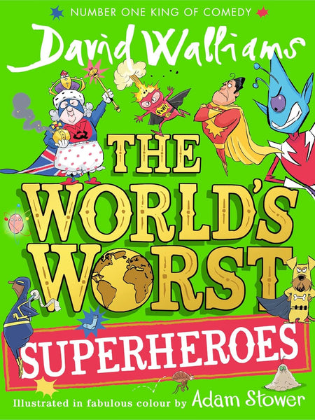 The World’s Worst Superheroes by David Walliams