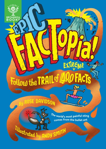 Epic FACTopia! Follow the trail of 400 extreme facts [Britannica]