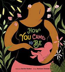 How You Came to Be